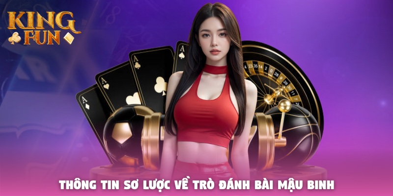 Thông tin sơ lược về trò đánh bài Mậu Binh
